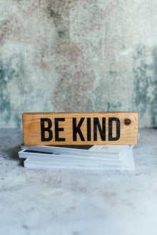  Be Kind - Small Sign
