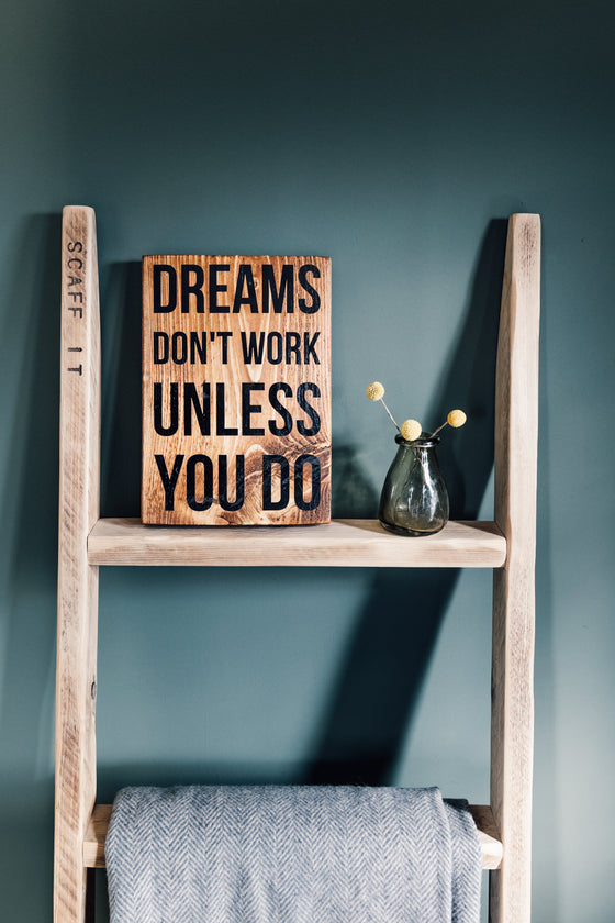 Dreams Don't Work Unless You do - Medium Sign