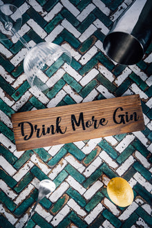  Drink More Gin - Small Sign